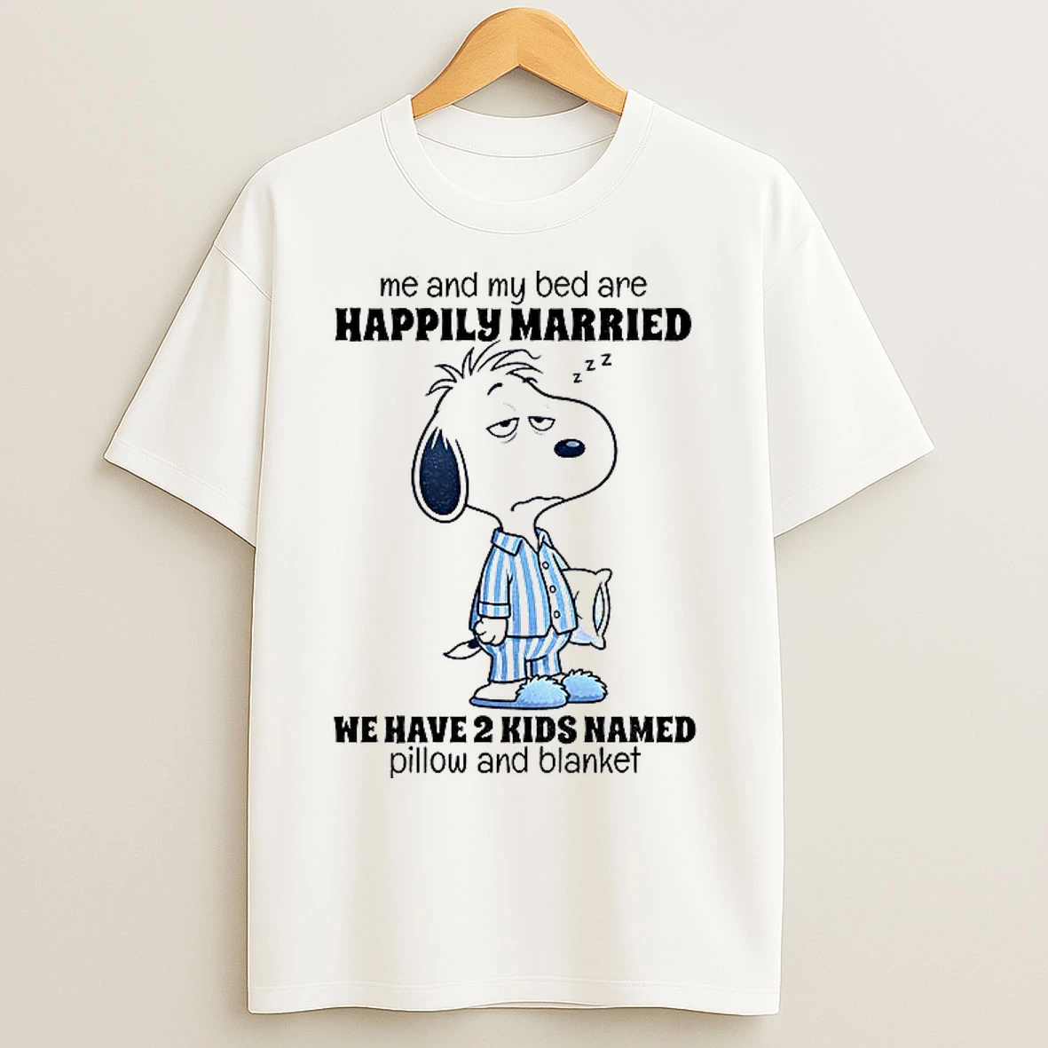 Classic Stitch Me And My Bed Are Happily Married Z Zz We Have 2 Kids Named Pillow And Blanket T Shirts