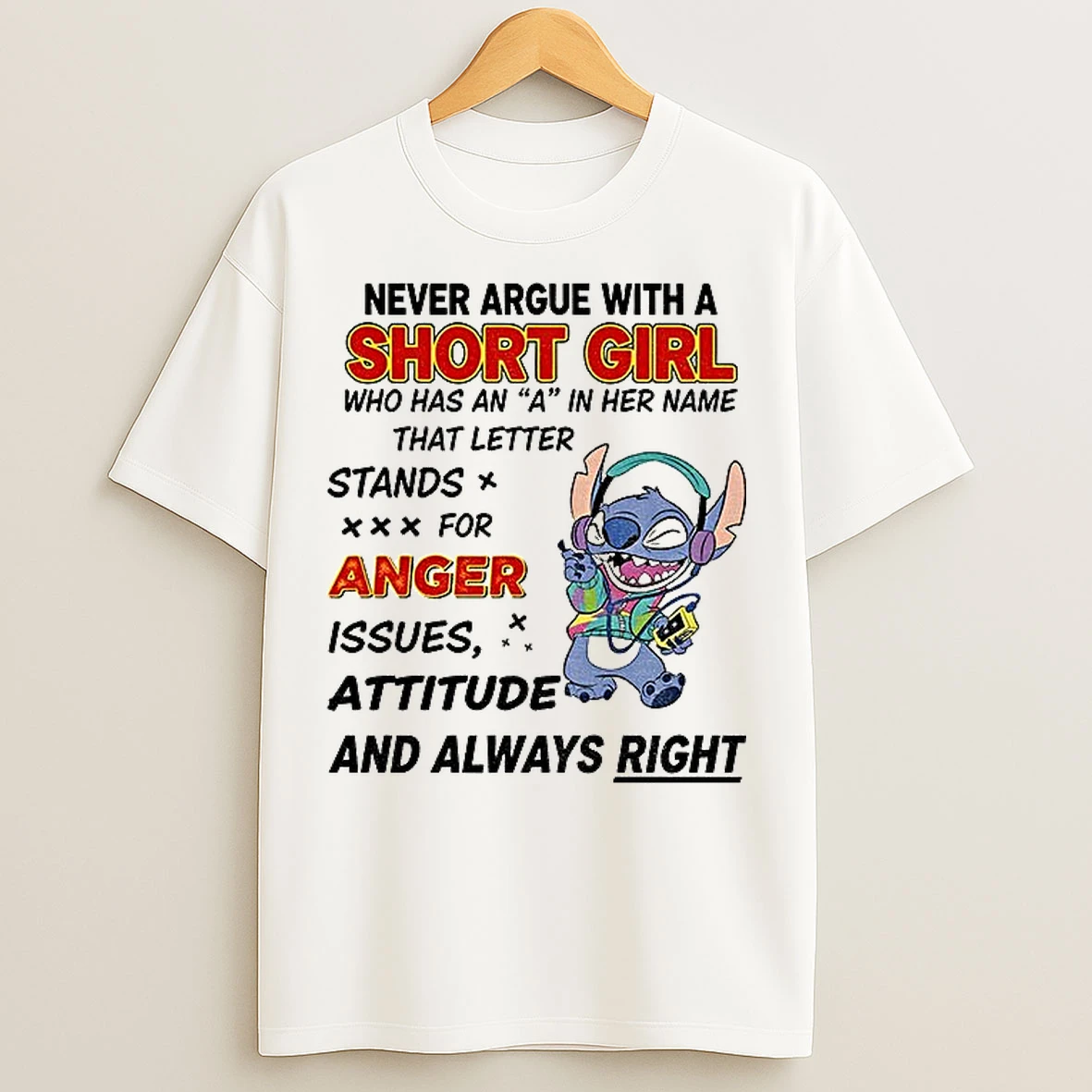 Classic Stitch Never Argue With A Short Girl Who Has An A In Her Name That Letter Stand T Shirts