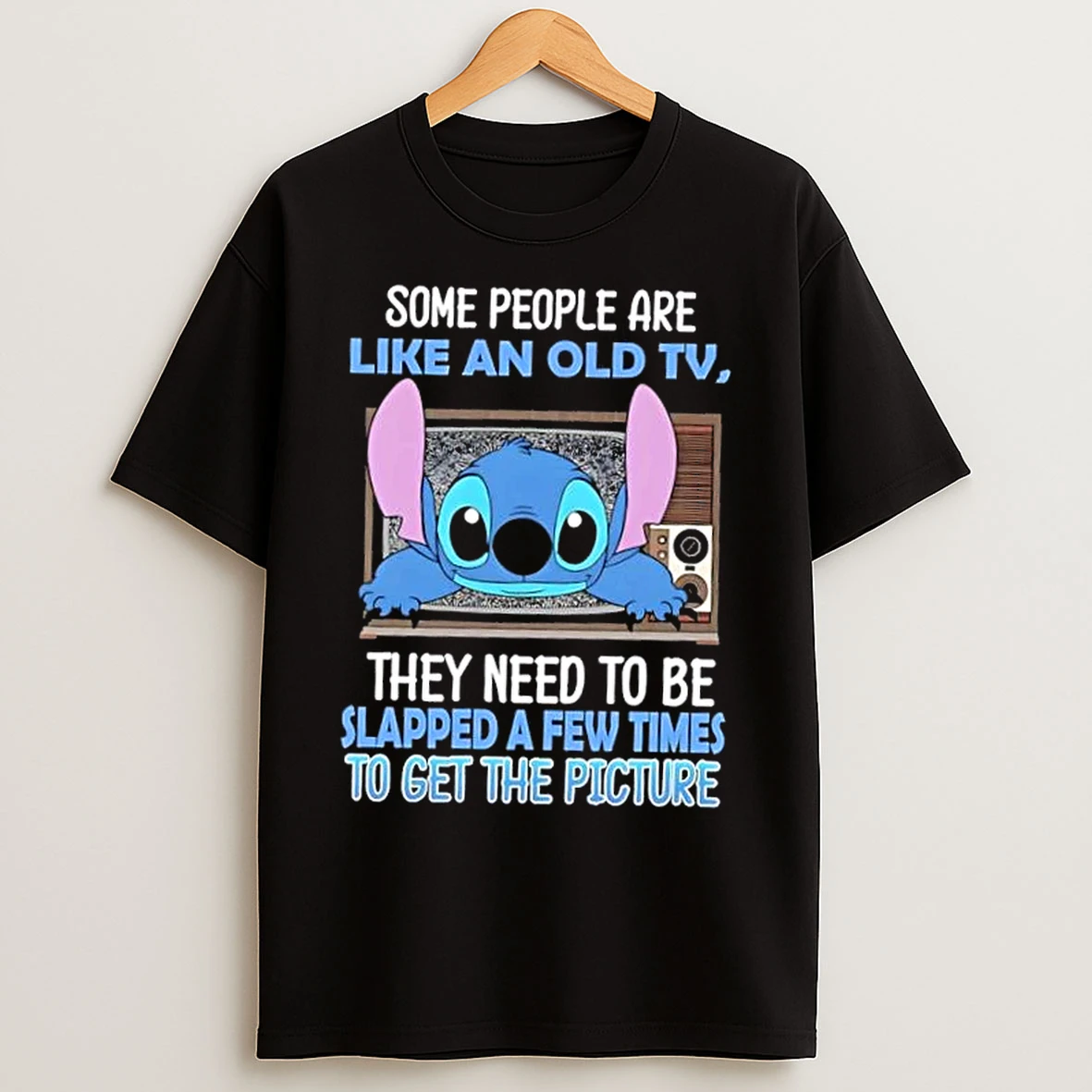 Classic Stitch Some People Are Like An Old Tv They Need To Be Slapped A Few Times T Shirts