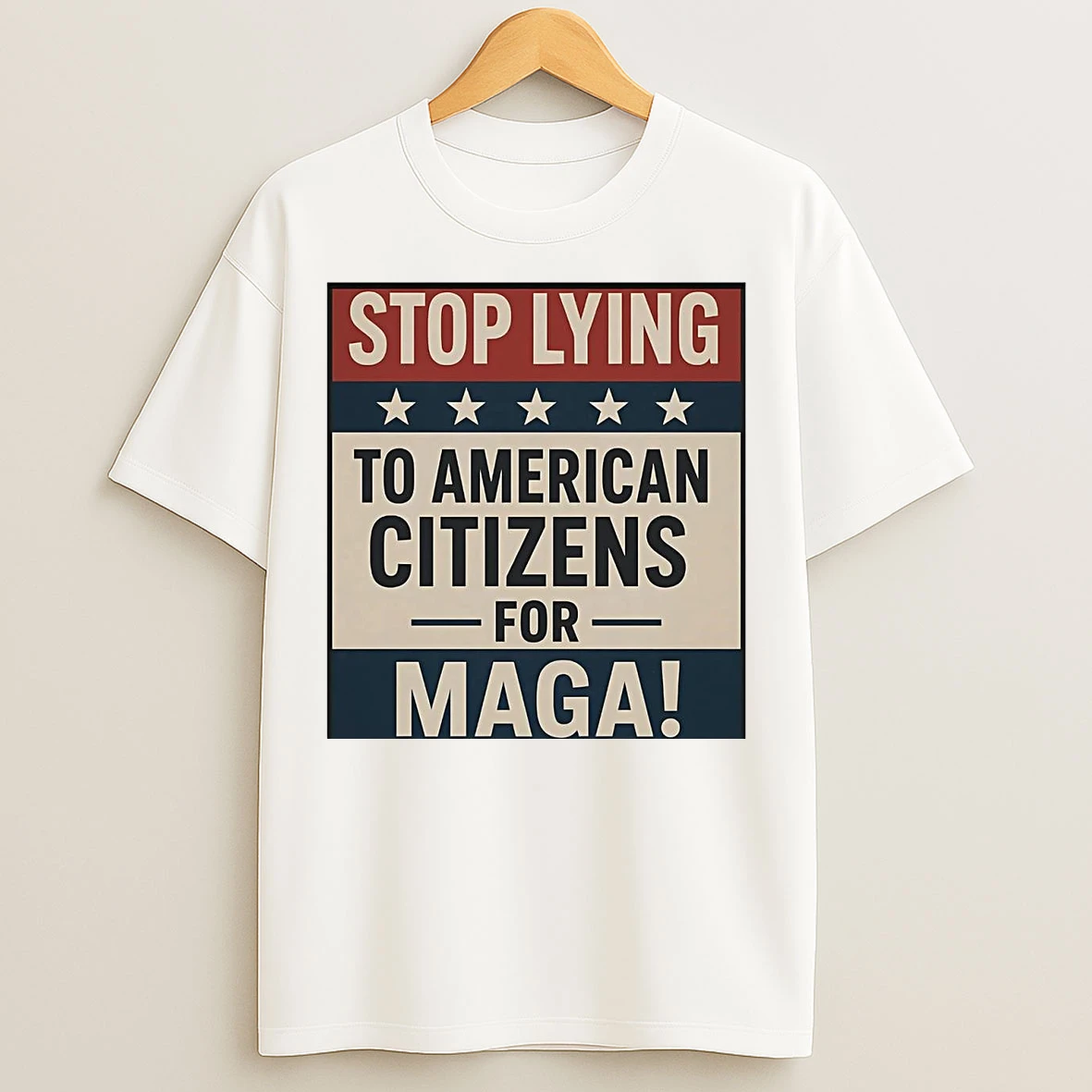 Classic Stop Lying To American Citizens For Maga T Shirts