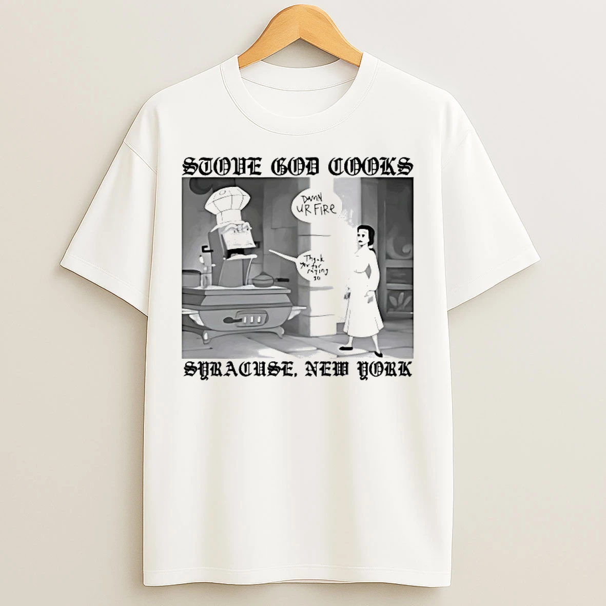 Classic Stove God Cooks Syracuse New York T Shirts