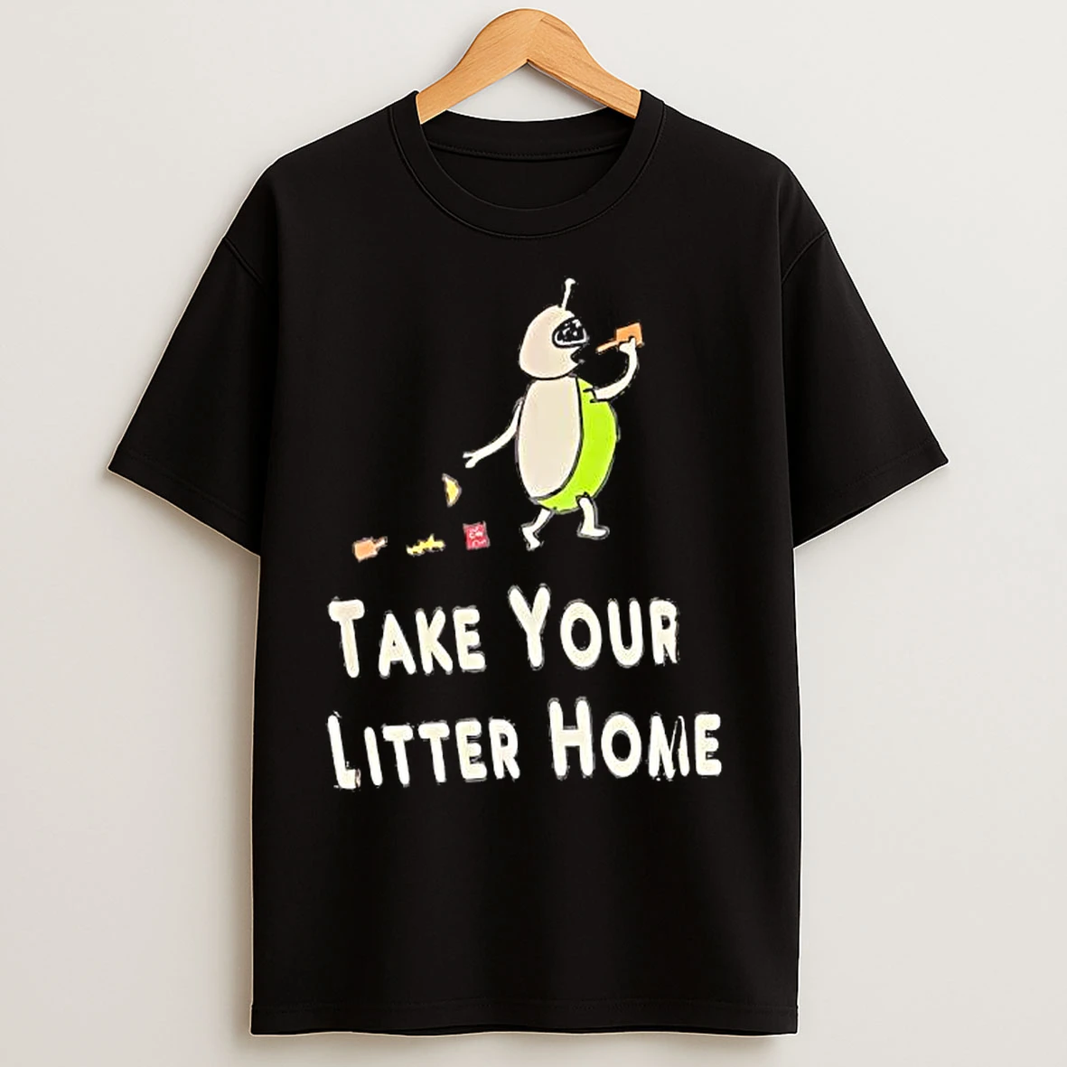 Classic Take Your Litter Home T Shirts