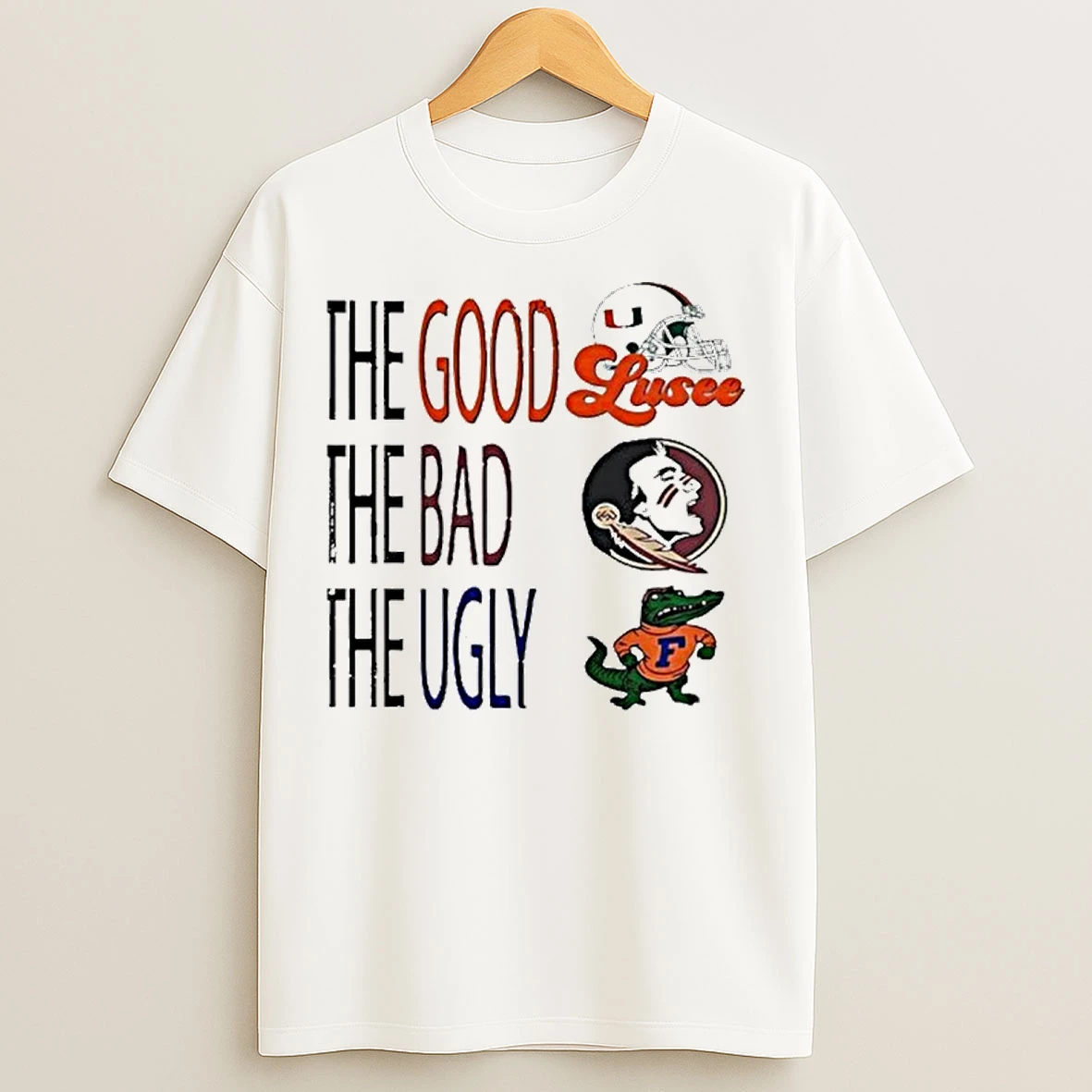 Classic The Good Miami Hurricanes The Bad Florida State Seminoles The Ugly Florida Gators T Shirts