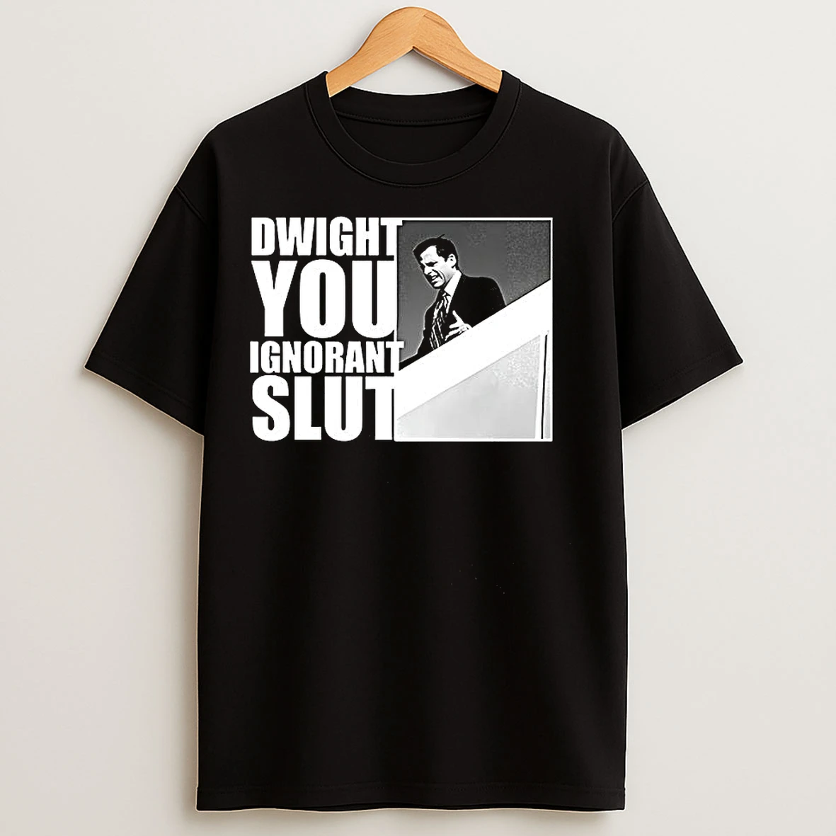Classic The Office Michael Scott And Dwight You Ignorant Slut Meme T Shirts