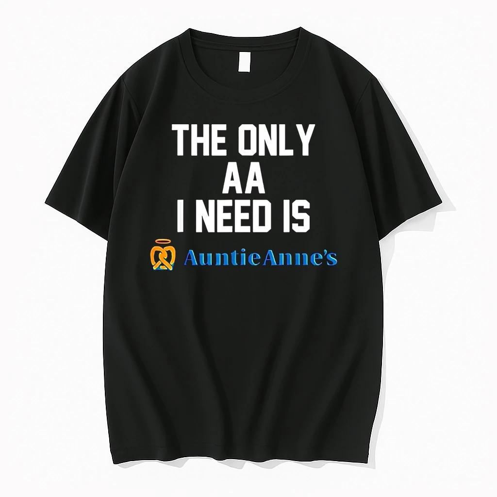 Classic The Only Aa I Need Is Auntie Annes T Shirts