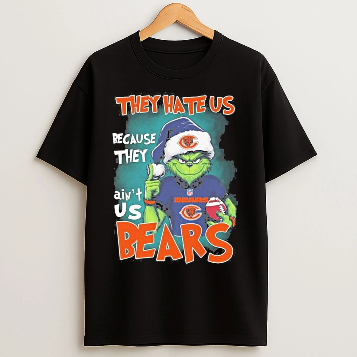 Classic They Hate Us Because They Aint Us Bears Grinch T Shirts