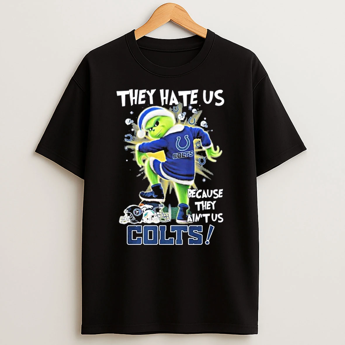 Classic They Hate Us Cause They Aint Us Grinch Indianapolis Colts Stomp On Nfl Teams T Shirts