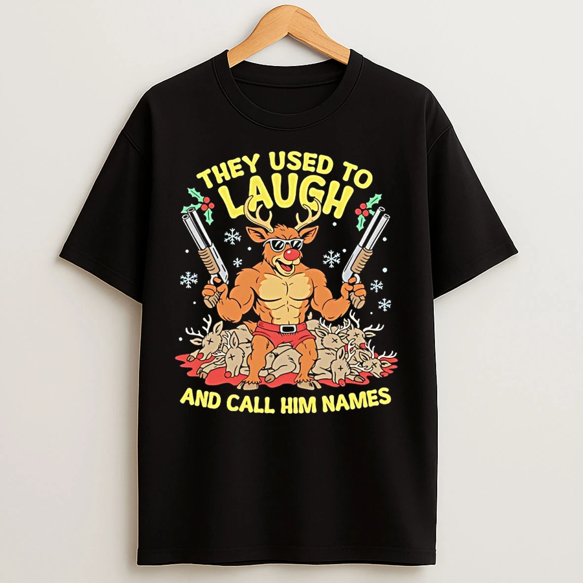 Classic They Used To Laugh And Call Him Names Rudolph Christmas Deer T Shirts
