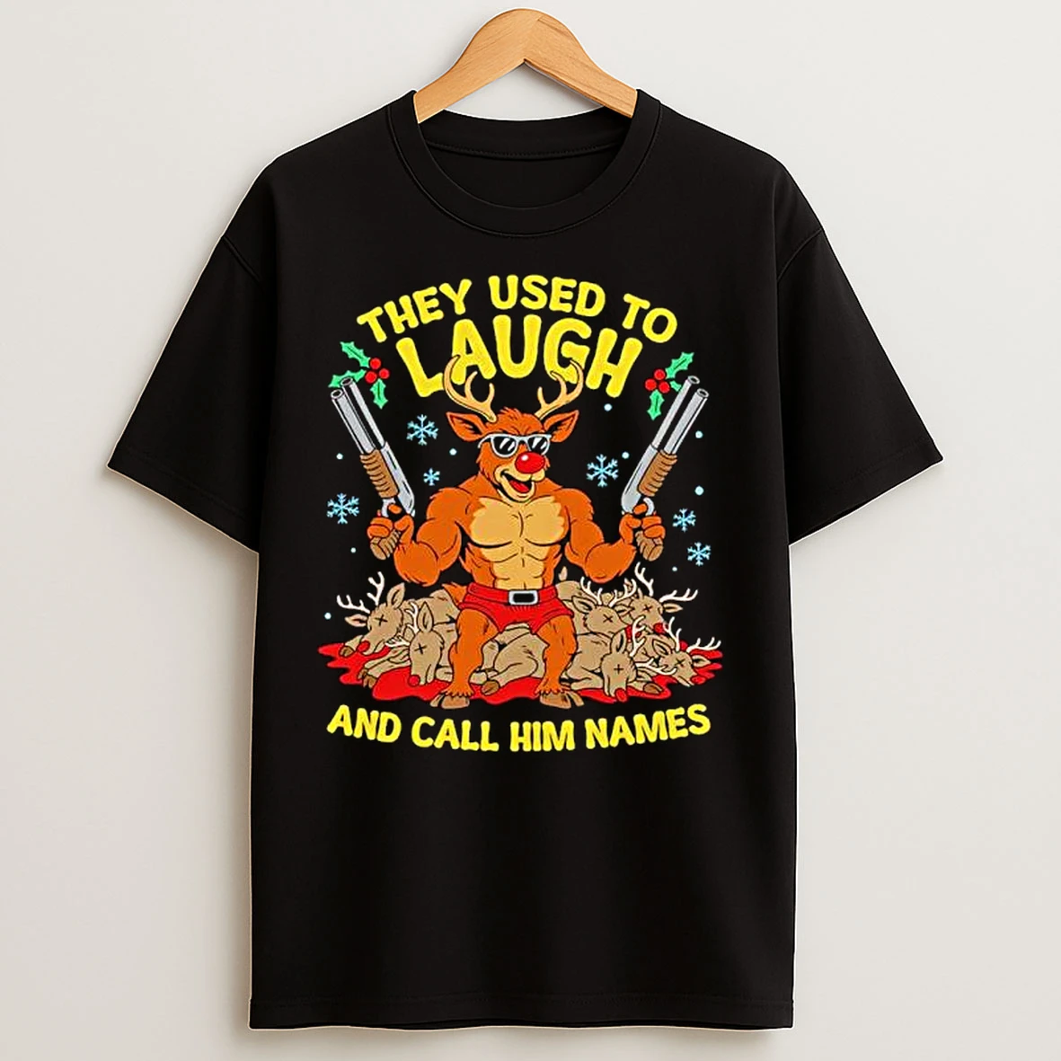 Classic They Used To Laugh And Call Him Names Rudolph Ornaments T Shirts