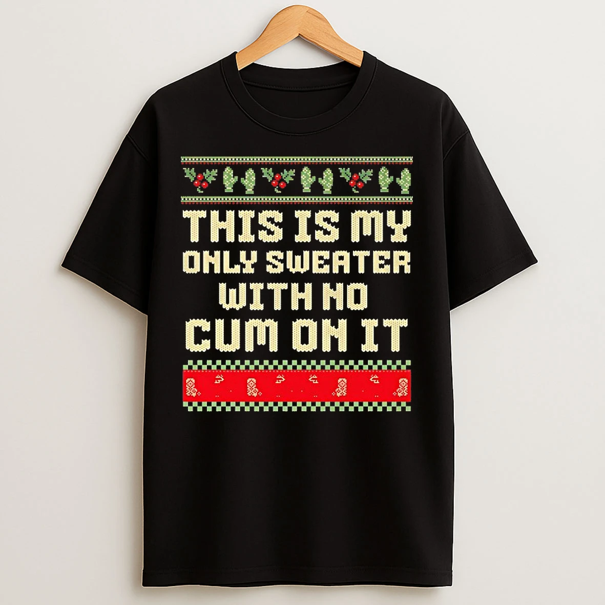 Classic This Is My Only With No Cum On It Christmas T Shirts