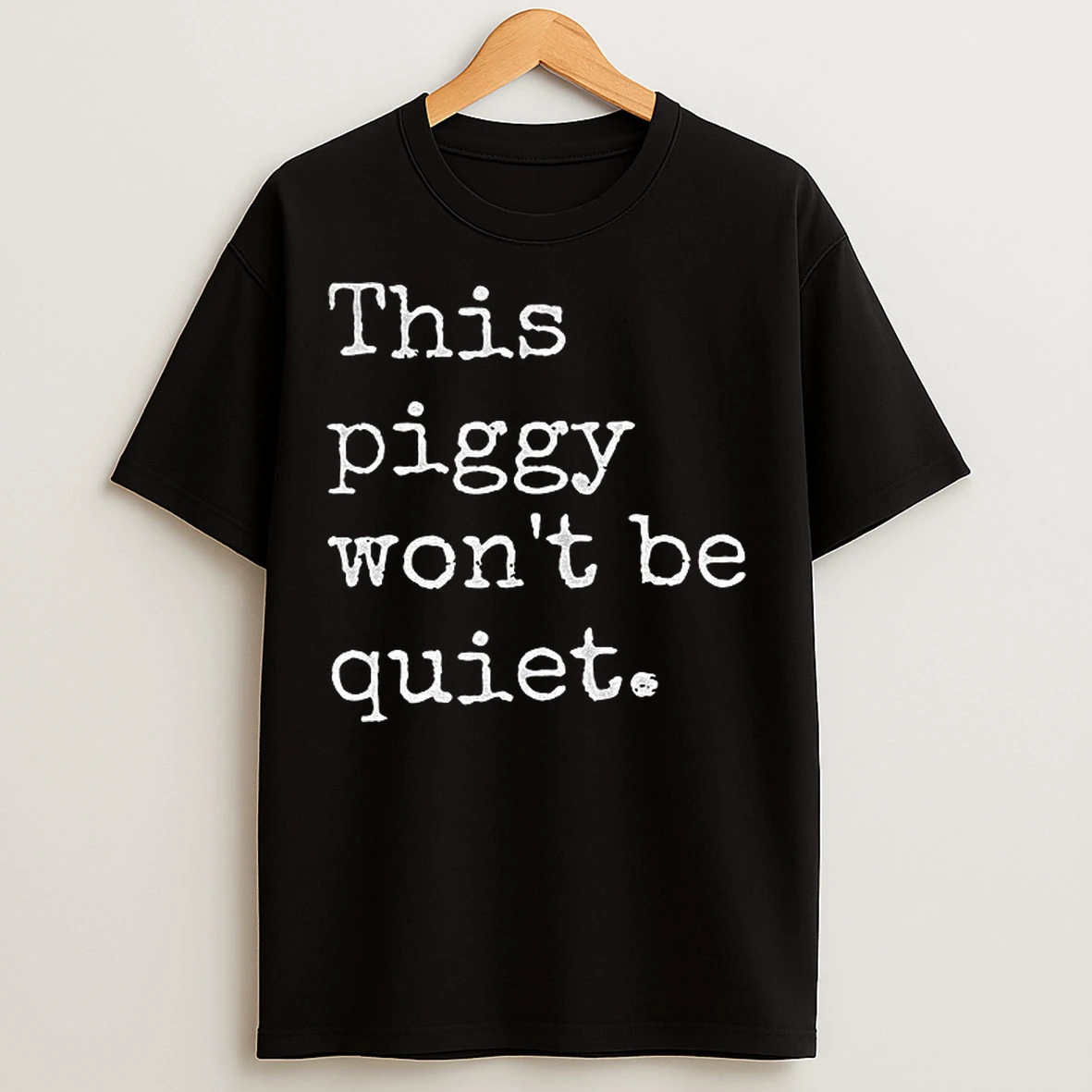 Classic This Piggy Wont Be Quiet Anti Trump T Shirts