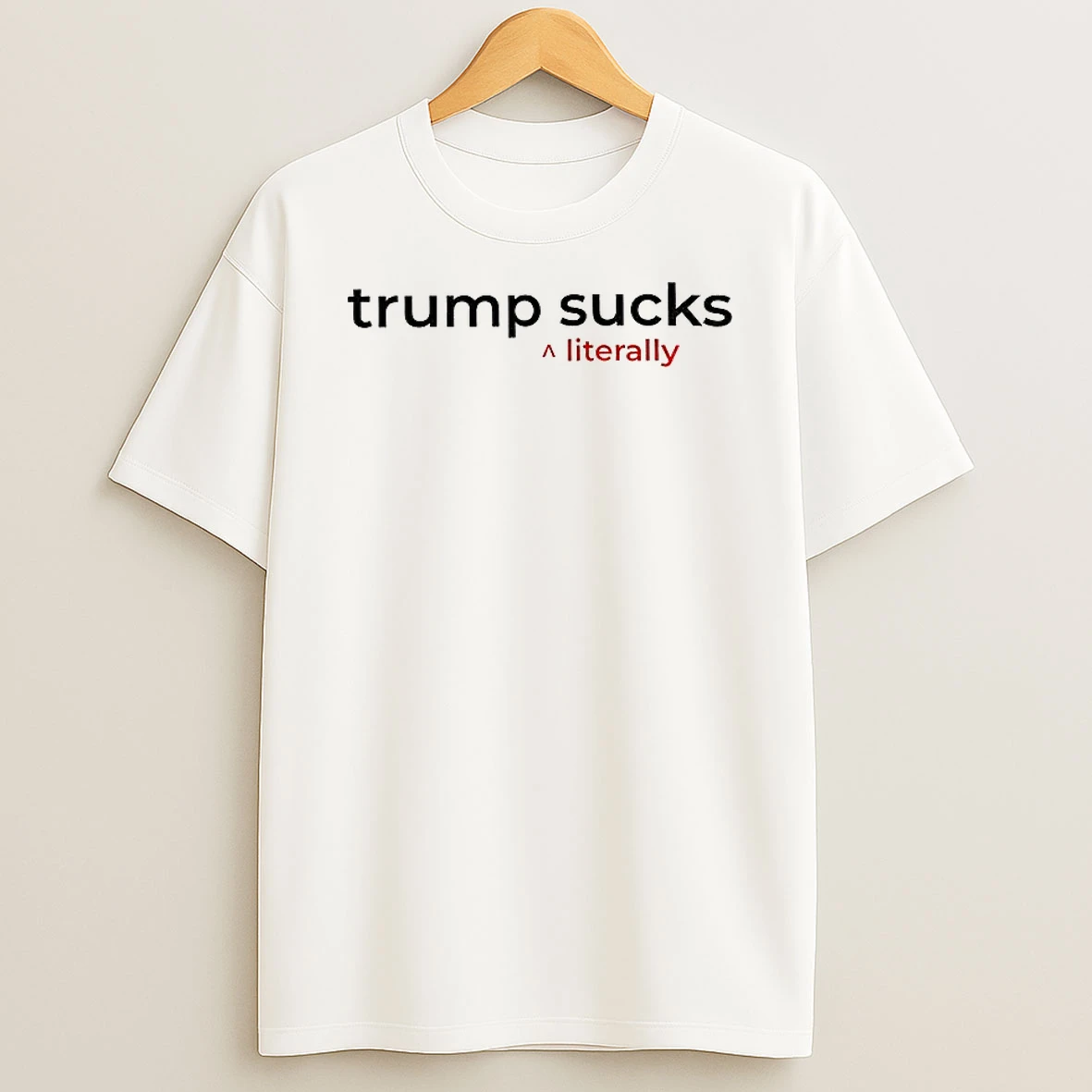 Classic Trump Clinton Big Beautiful Bill Bubba Donica Trump Literally Sucks T Shirts