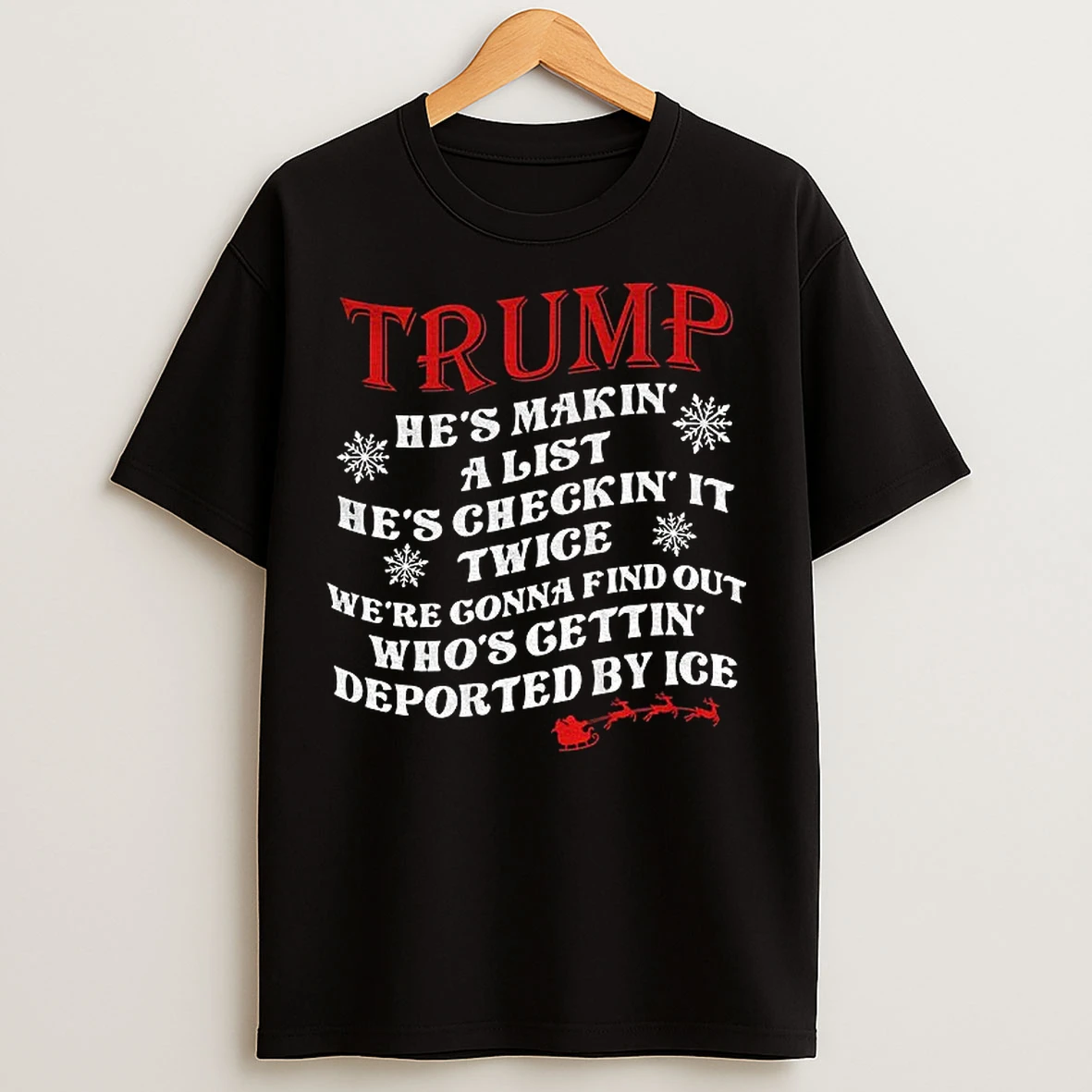 Classic Trump Santa Hes Makin A List Hes Checkin It Twice Were Gonna Find Out Whos Gettin Christmas T Shirts