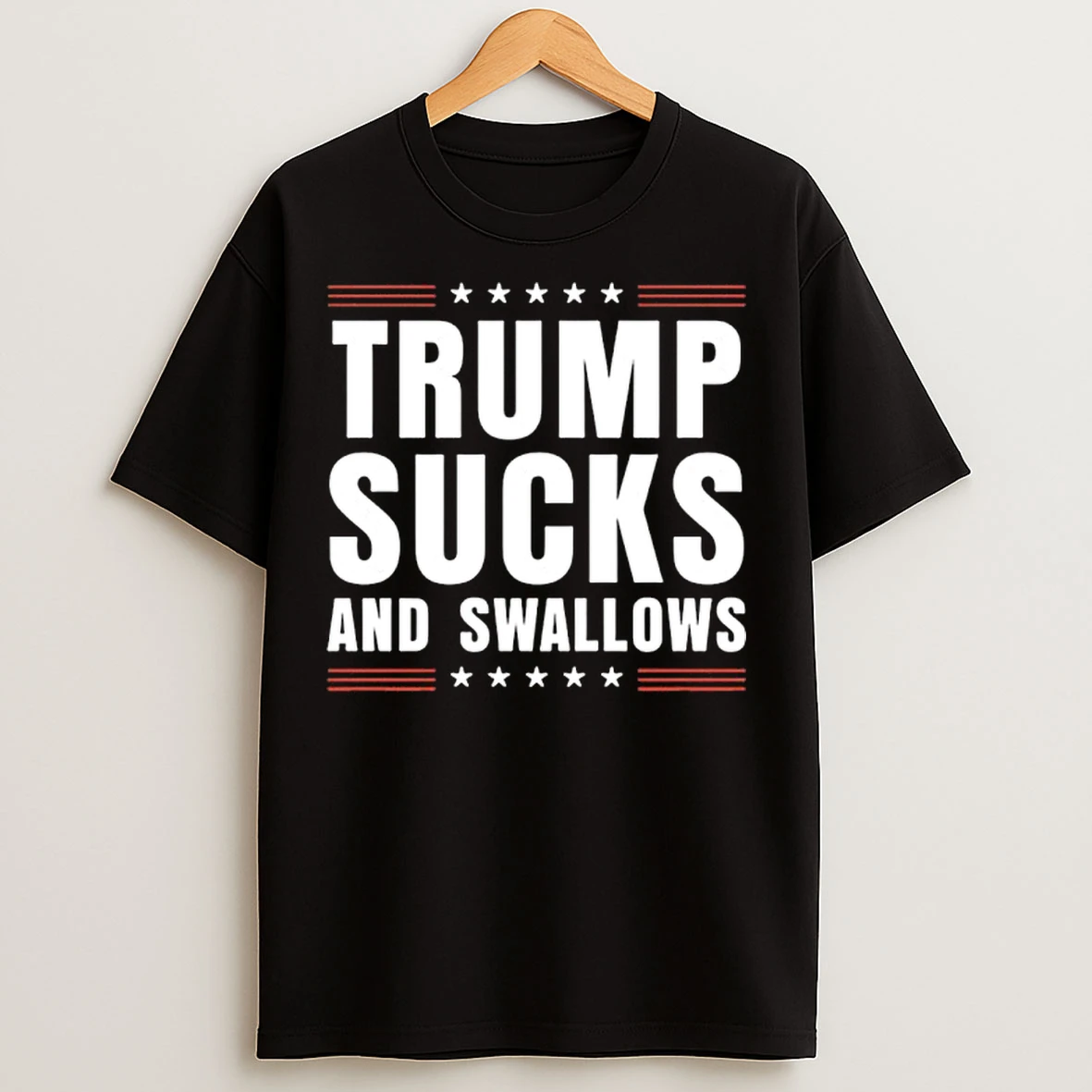 Classic Trump Sucks And Swallows Anti Trump 25 T Shirts