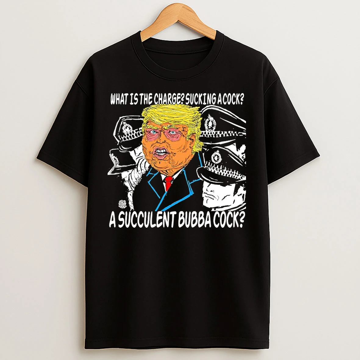 Classic Trump What Is The Charge Sucking A Cock T Shirts
