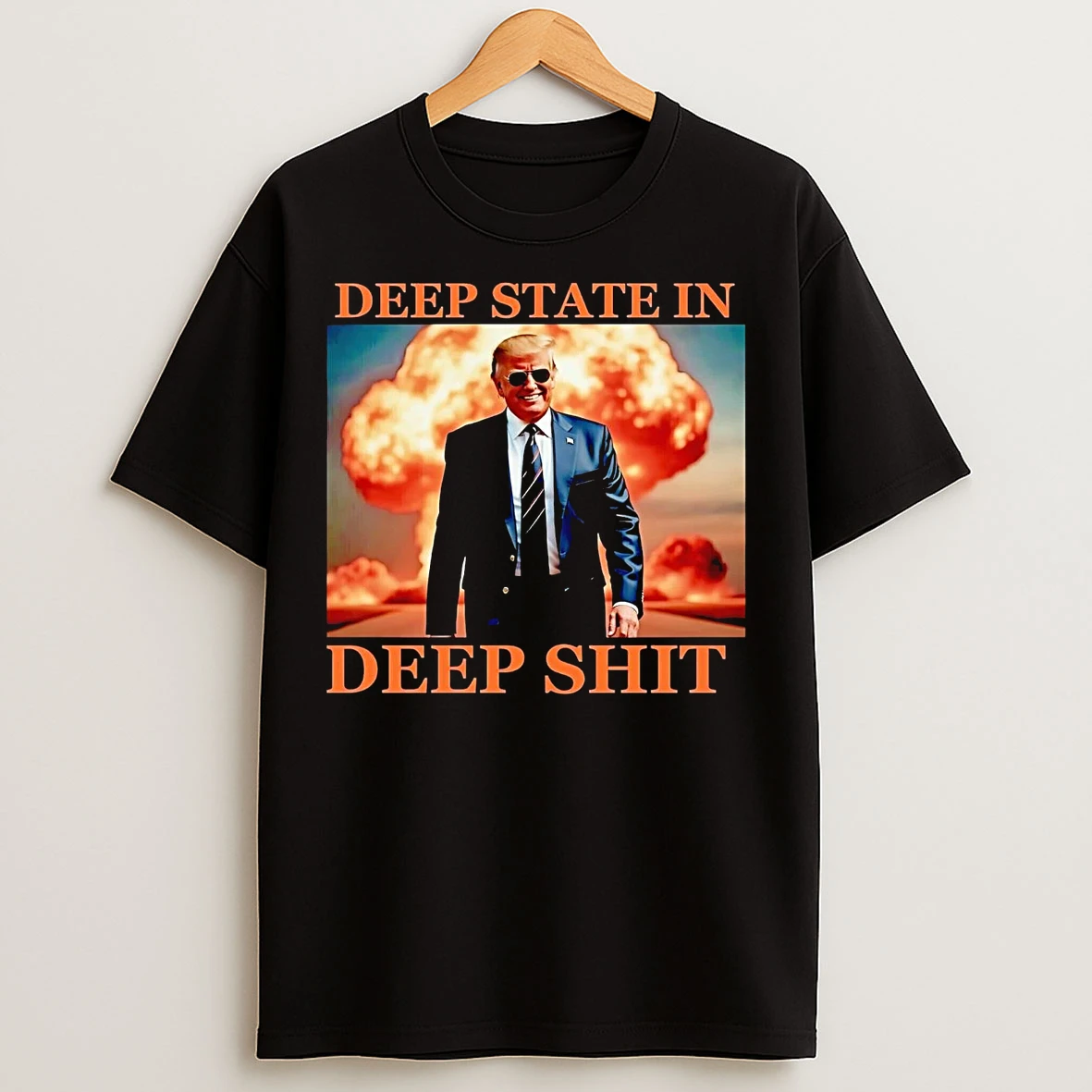 Classic Trump Deep State In Deep Shit T Shirts