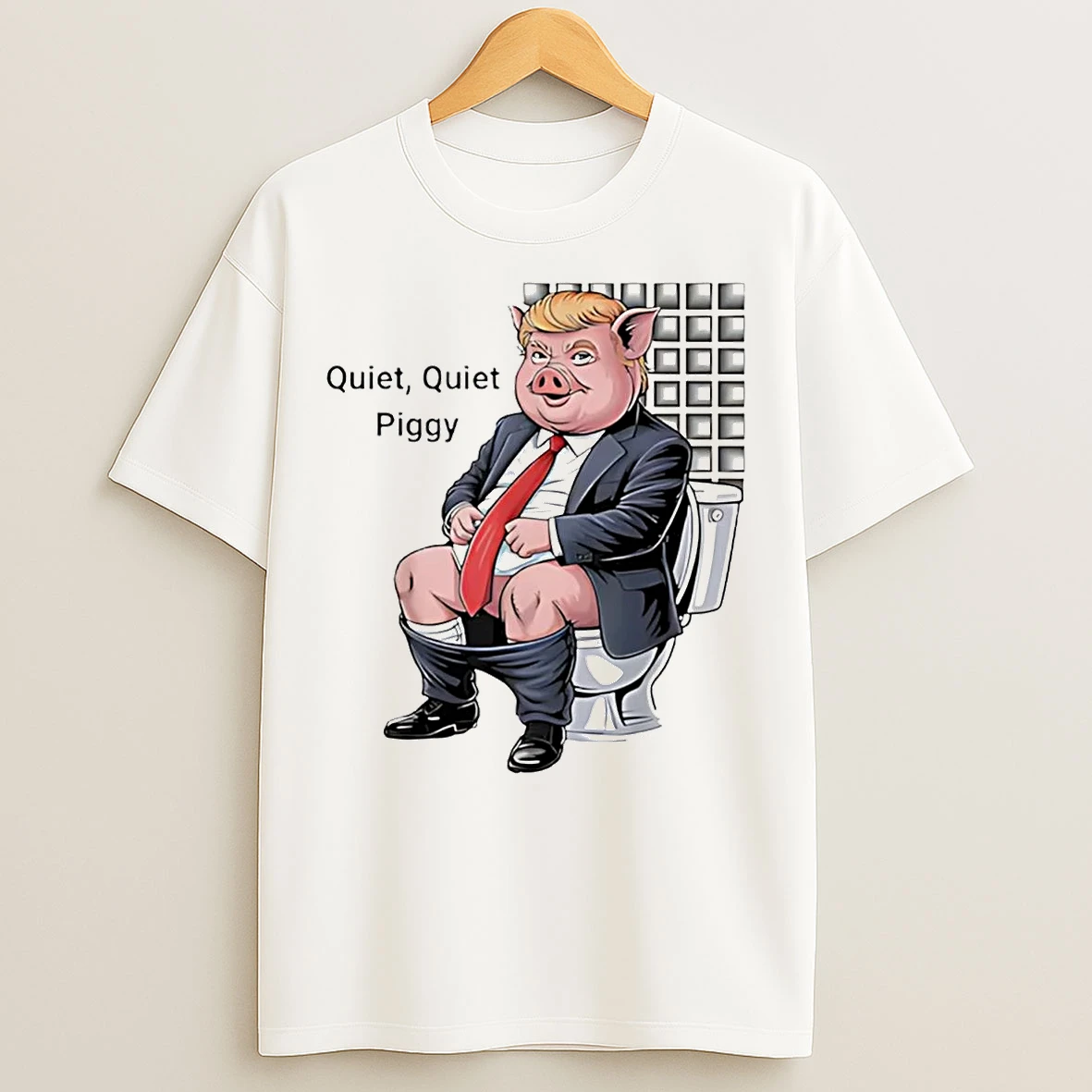 Classic Trump Toilet Quiet Quiet Piggy T Shirts
