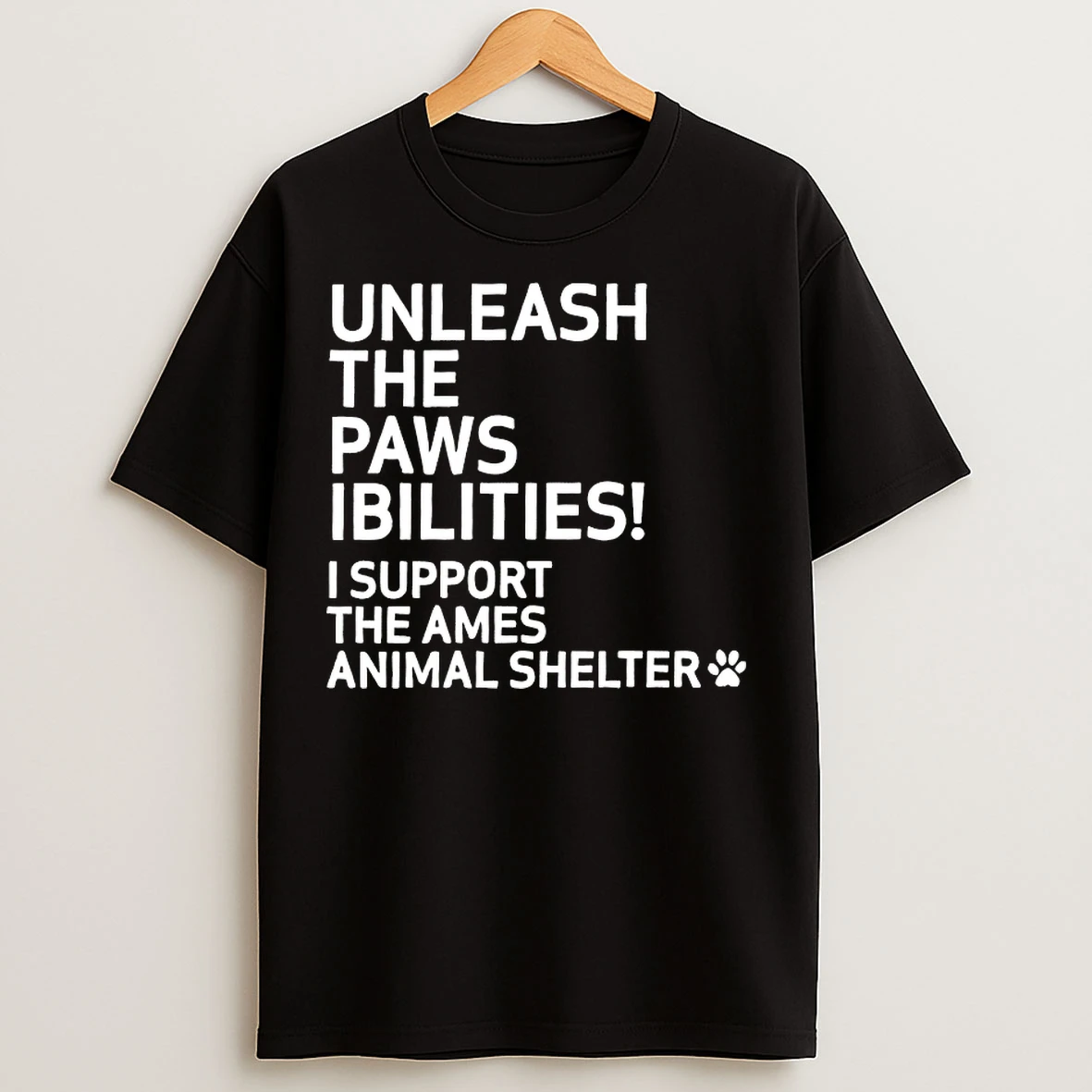 Classic Unleash The Paws Ibilities T Shirts