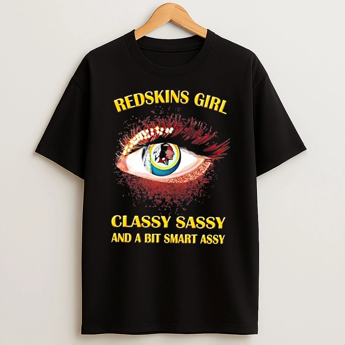 Classic Washington Redskins Eye Girl Fans Classy Sassy And A Bit Smart Assy T Shirts