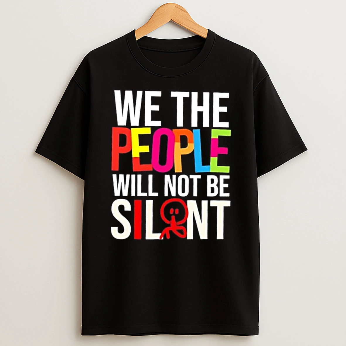 Classic We The People Will Not Be Silent Quote T Shirts