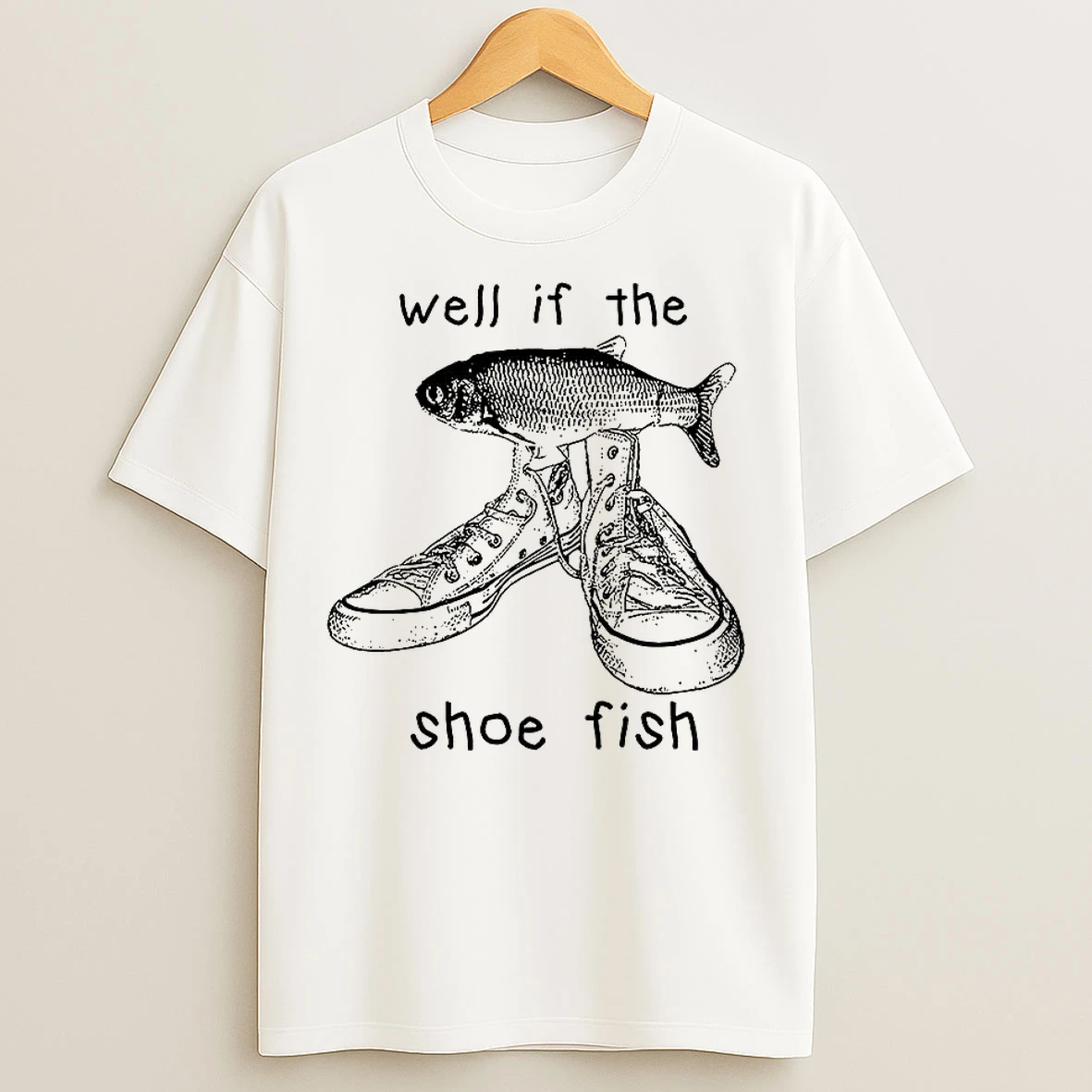 Classic Well If The Shoe Fish Meme T Shirts