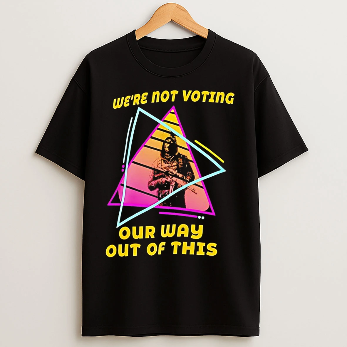 Classic Were Not Voting Our Way Out Of This T Shirts