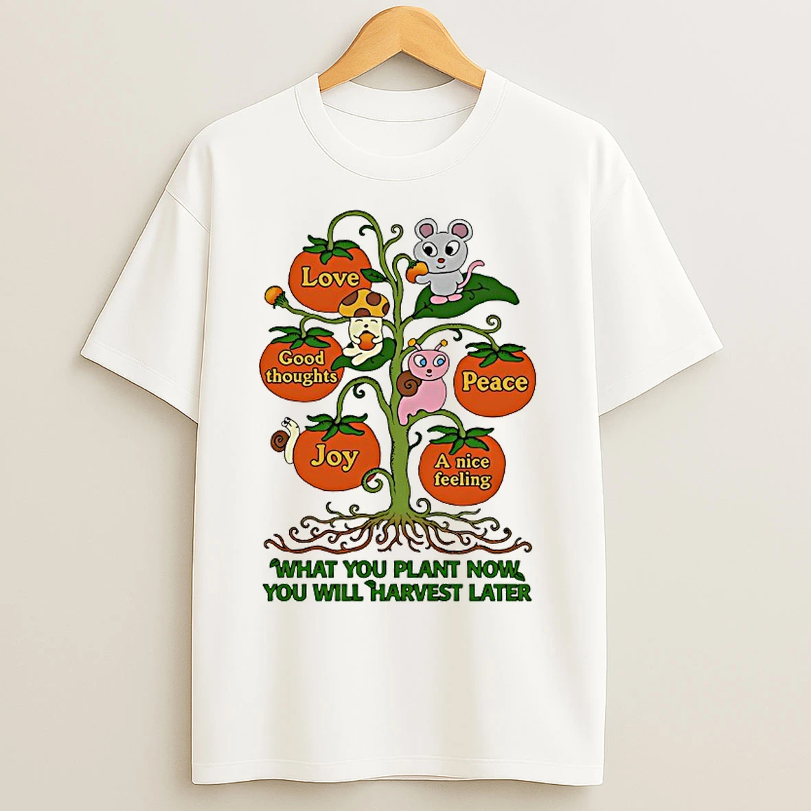 Classic What You Plant Now You Will Harvest Later T Shirts
