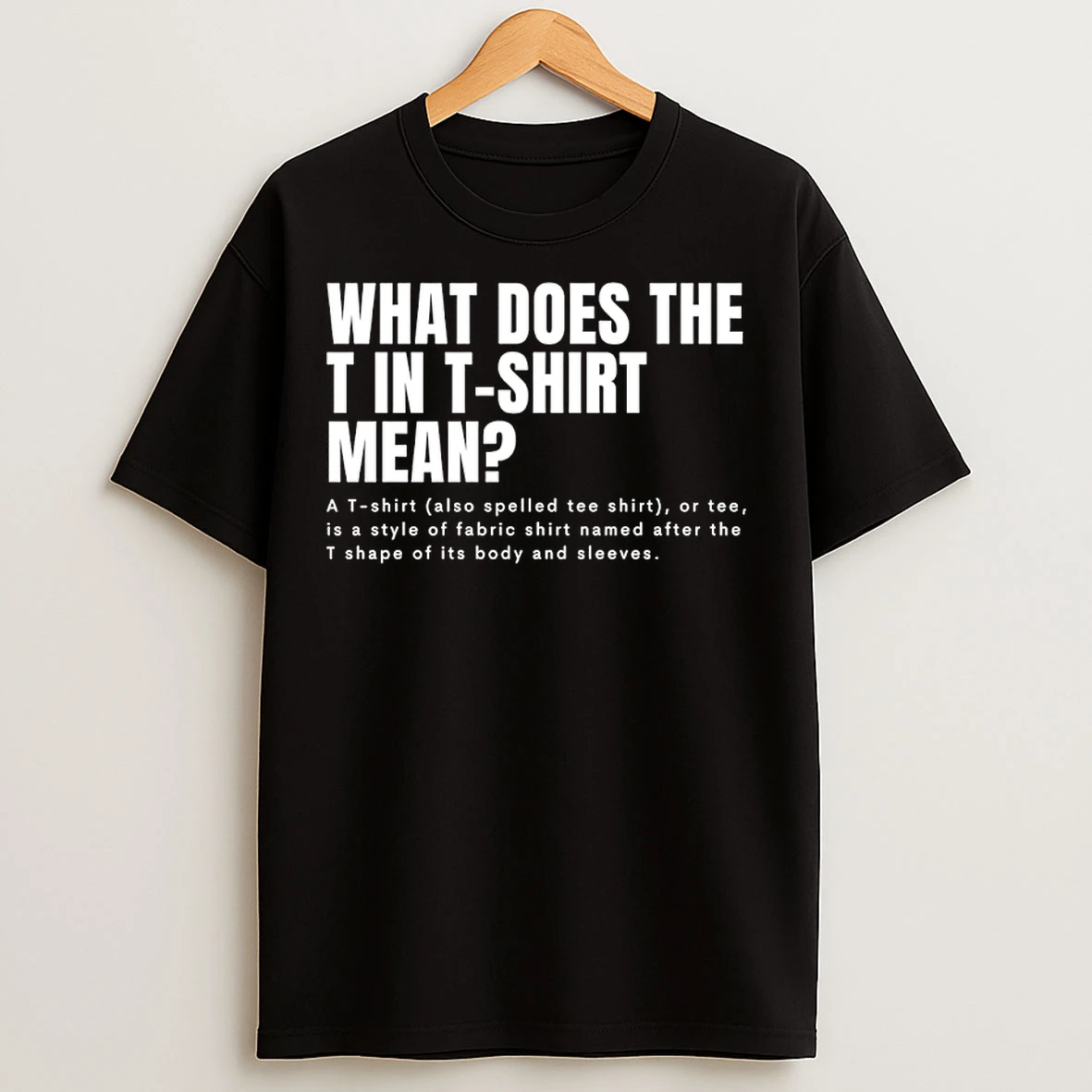 Classic What Does The T In Mean T Shirts