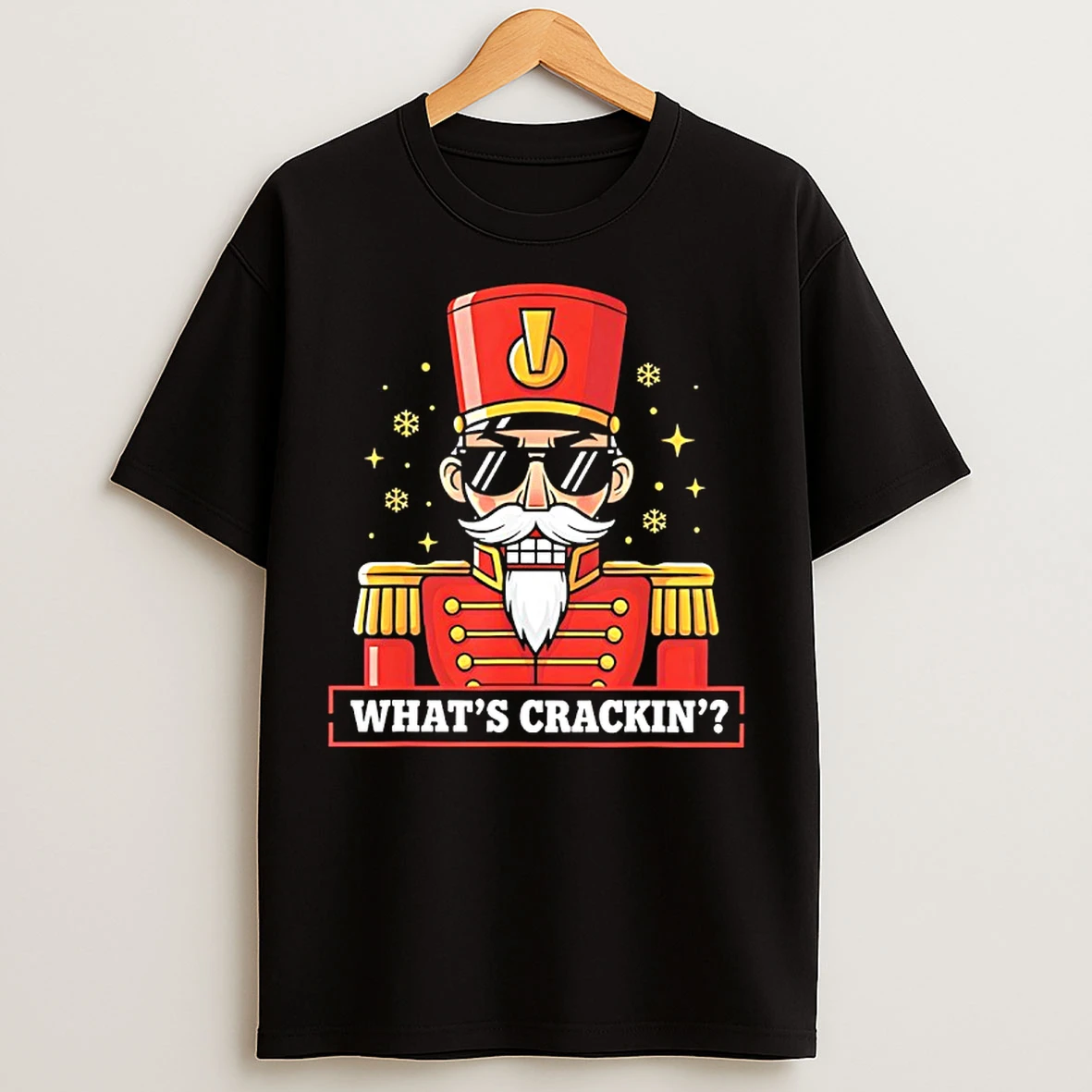 Classic Whats Crackin Nutcracker Christmas T Shirts