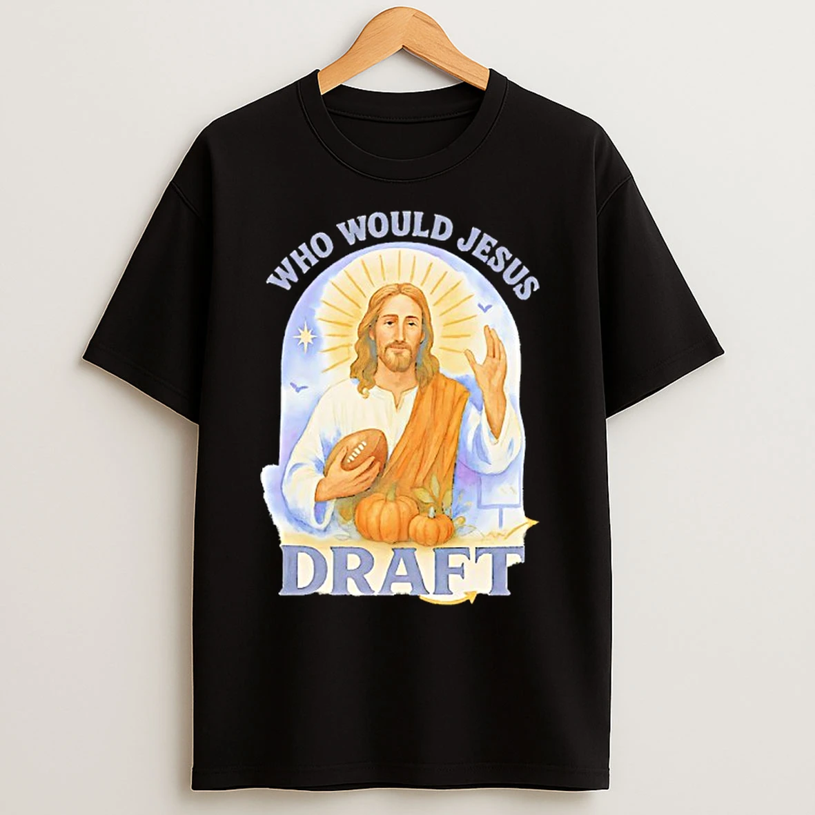 Classic Who Would Jesus Draft Funny Football T Shirts