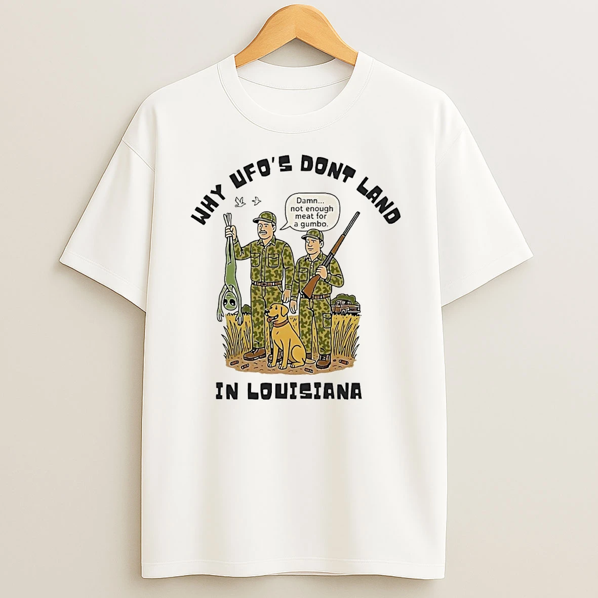 Classic Why Ufos Dont Land In Louisiana T Shirts