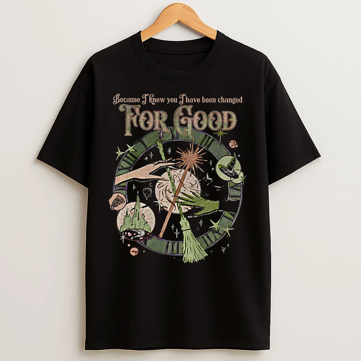 Classic Wicked Movie Because I Knew You I Have Been Changed For Good T Shirts