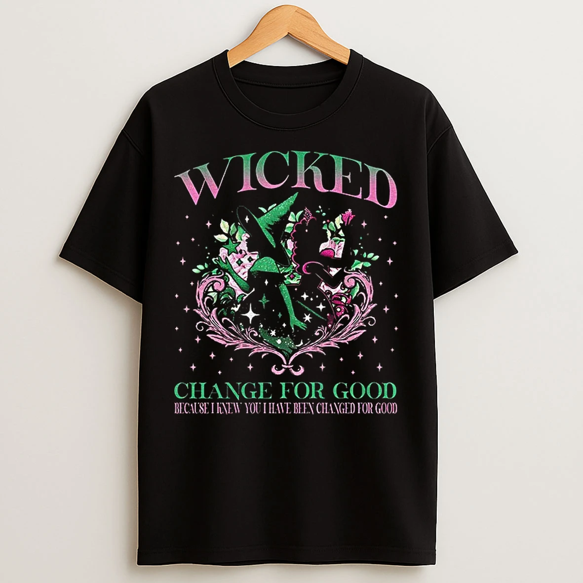Classic Wicked Musical Change For Good Because I Knew You I Have Been Changed For Good Merry Christmas T Shirts