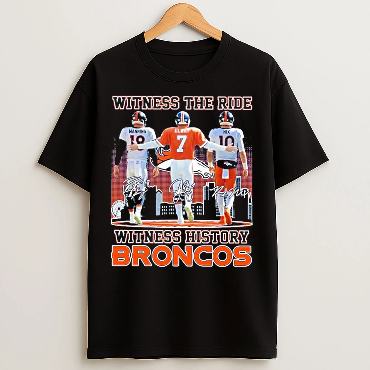Classic Witness The Ride Witness History Broncos Player Signature T Shirts