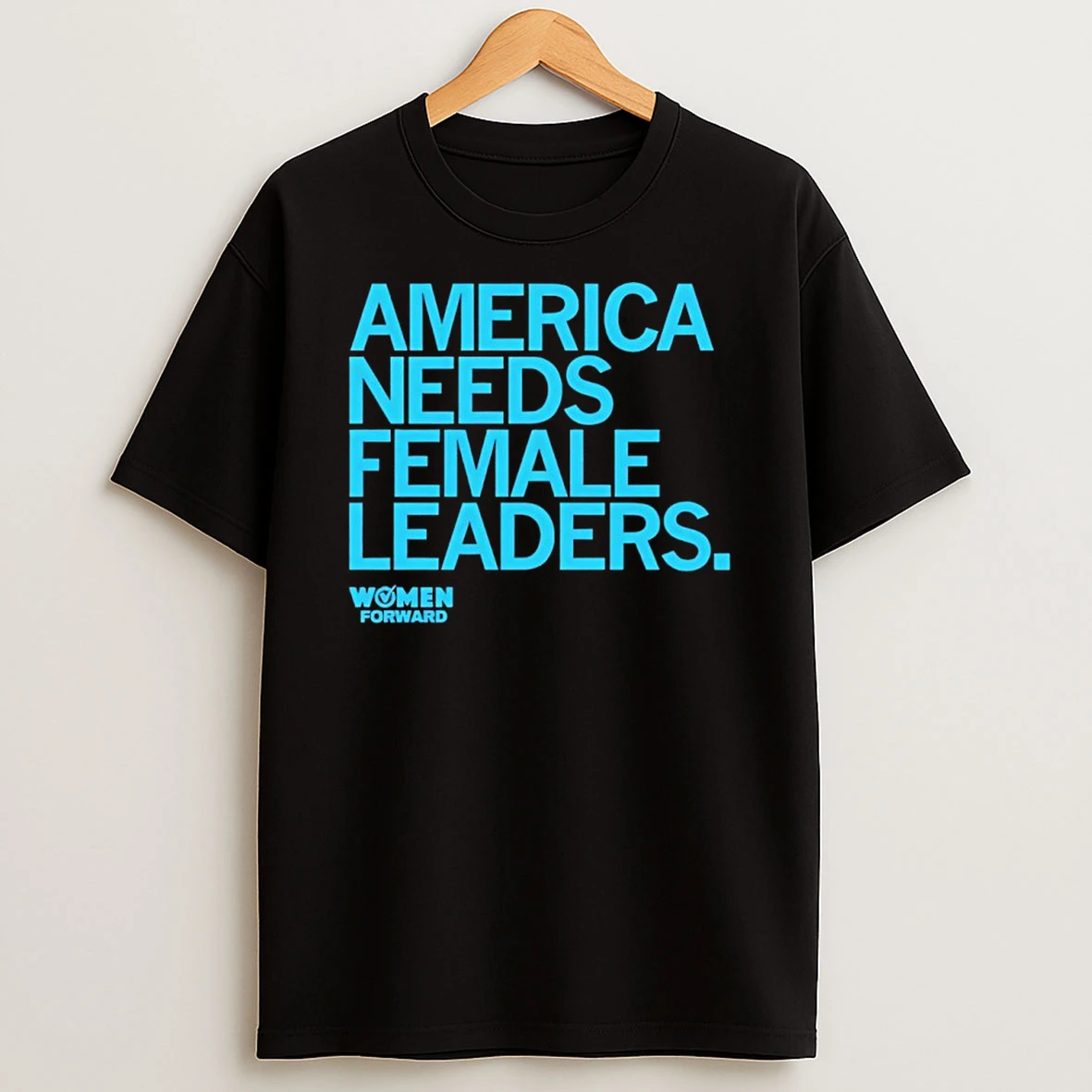 Classic Women Forward America Needs Female Leaders T Shirts