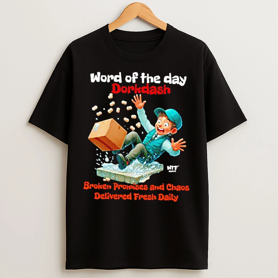 Classic Word Of The Day Dorkdash Broken Promises And Chaos Delivered Fresh Daily T Shirts