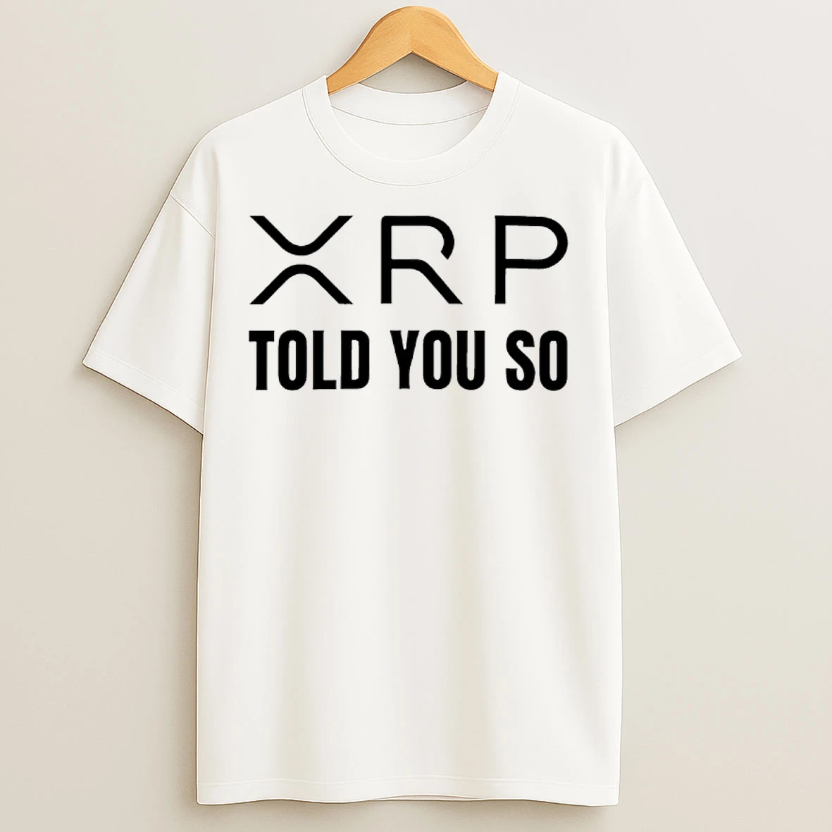 Classic Xrp Told You So T Shirts