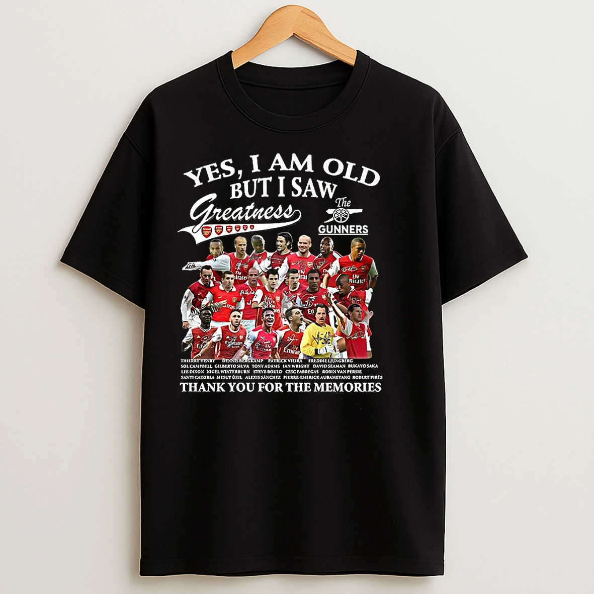Classic Yes I Am Old But I Saw Arsenal Greatness The Gunners Thank You For The Memories T Shirts
