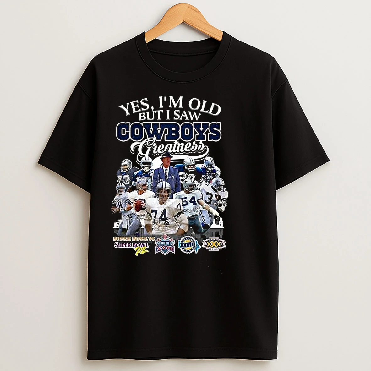 Classic Yes Im Old But I Saw Cowboys Legend Greatness Signature T Shirts