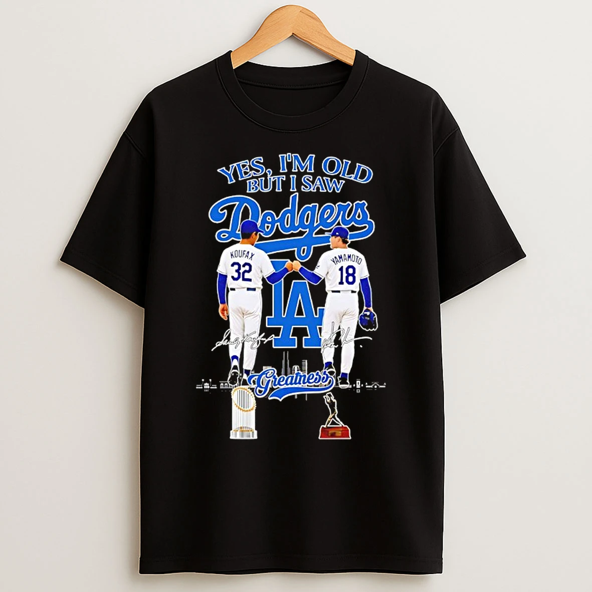 Classic Yes Im Old But I Saw Koufax And Yamamoto Dodgers Greatness Signatures T Shirts