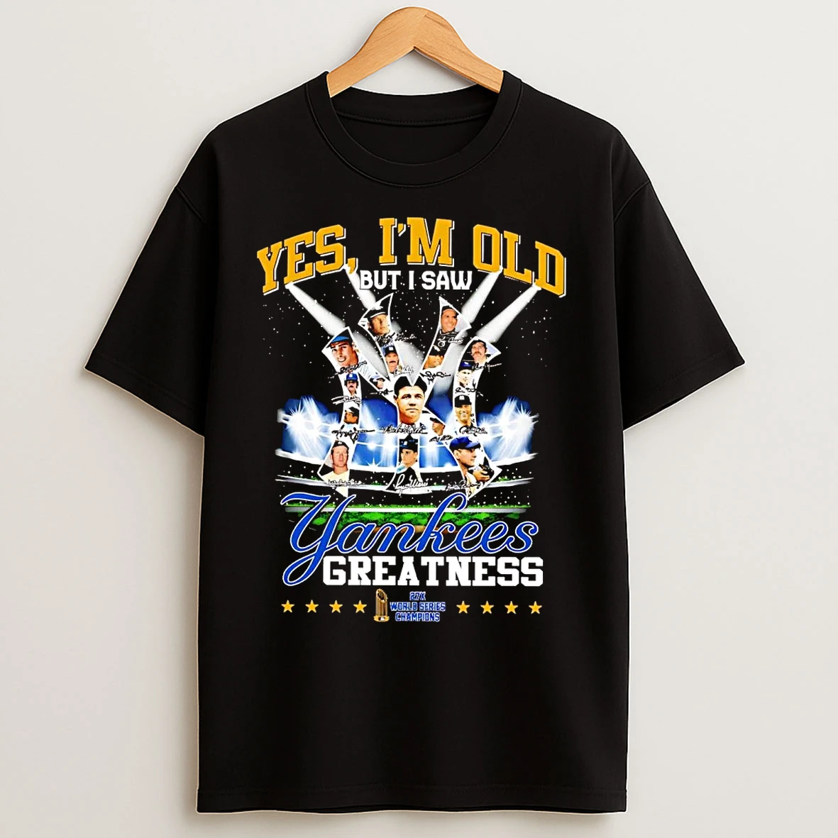 Classic Yes Im Old But I Saw New York Yankees Greatness 27x Ws Champions T Shirts