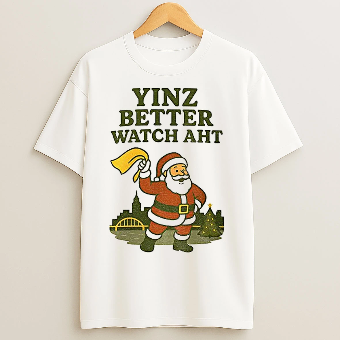 Classic Yinz Better Watch Aht Christmas Pittsburgh T Shirts