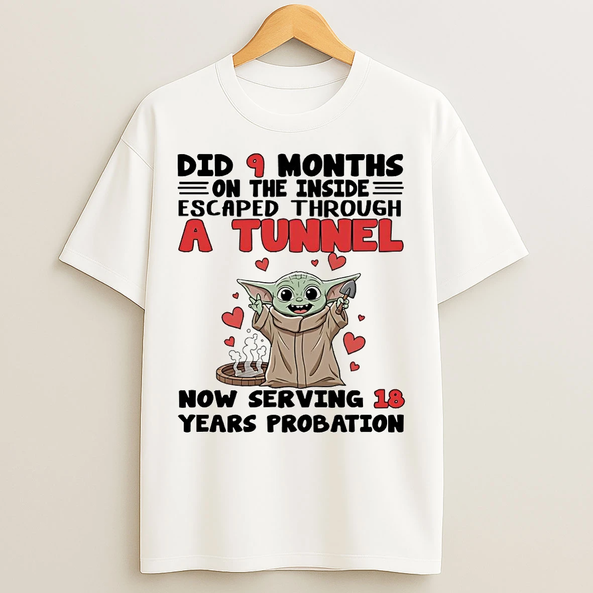 Classic Yoda Did 9 Months On The Inside Escaped Through A Tunnel T Shirts