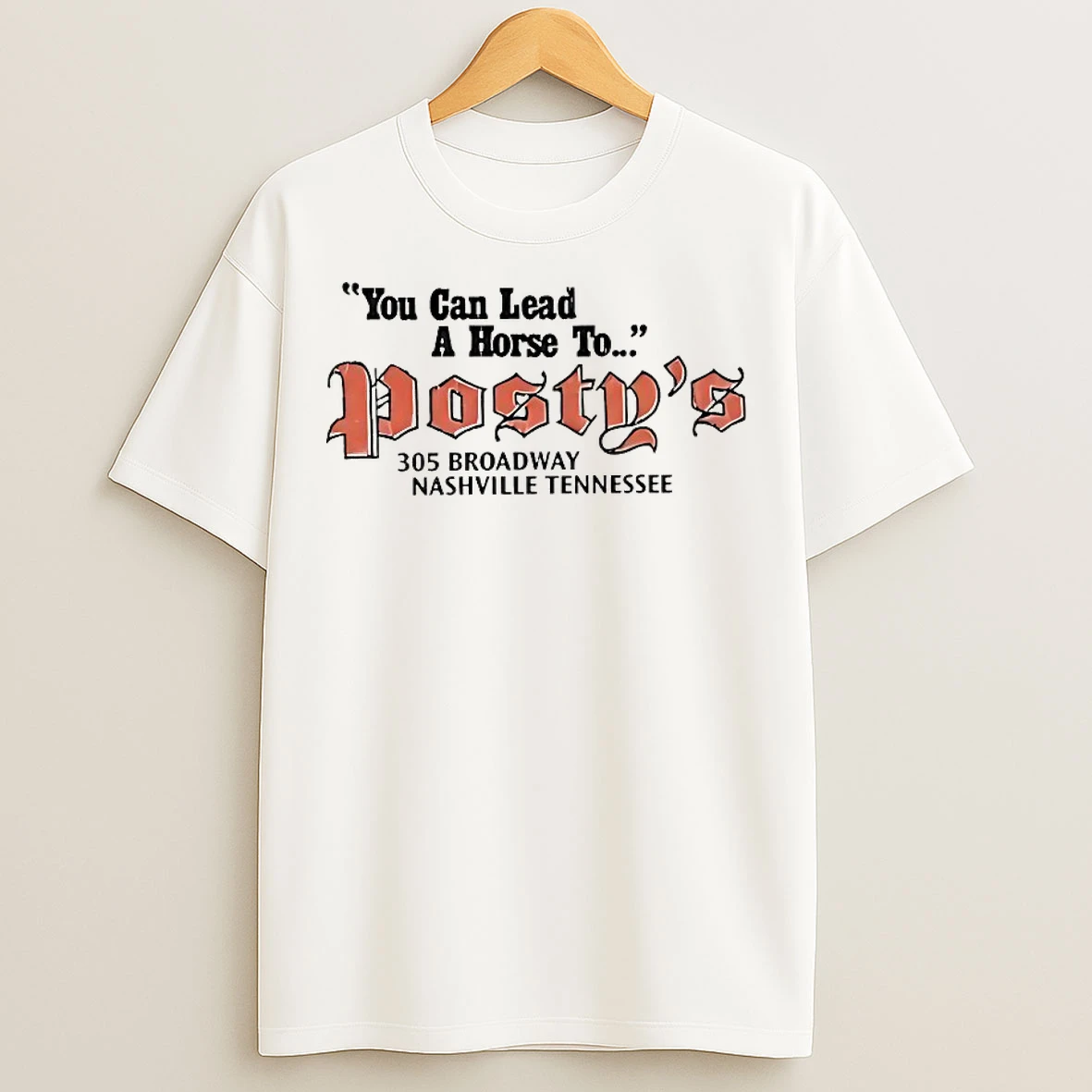 Classic You Can Lead A Horse To Postys T Shirts