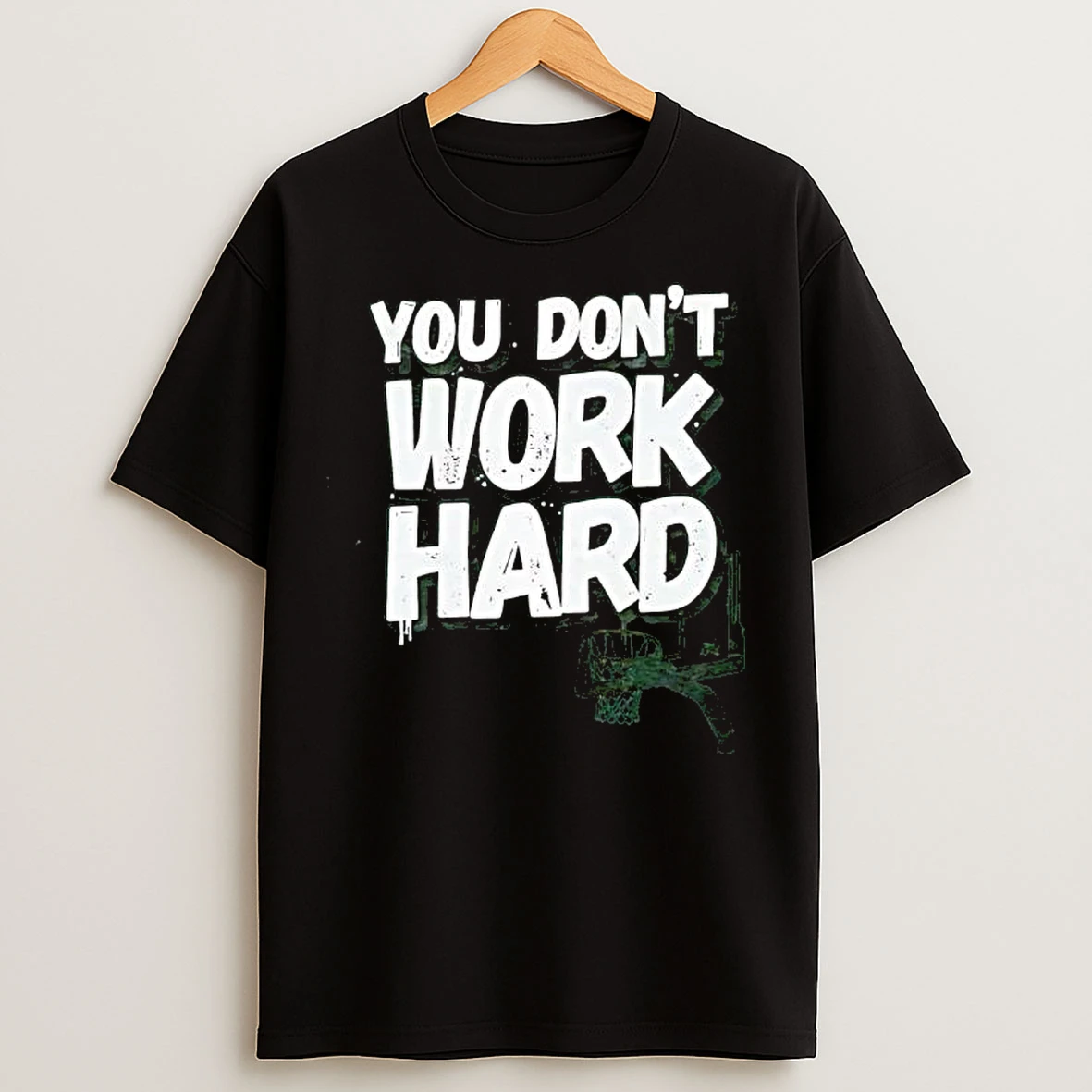 Classic You Dont Work Hard Basketball Graphic T Shirts