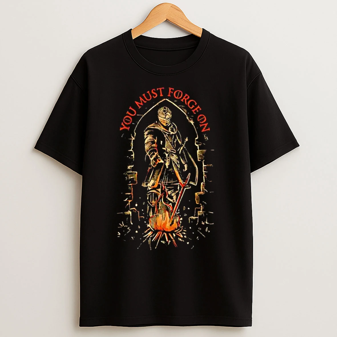 Classic You Must Forge On T Shirts