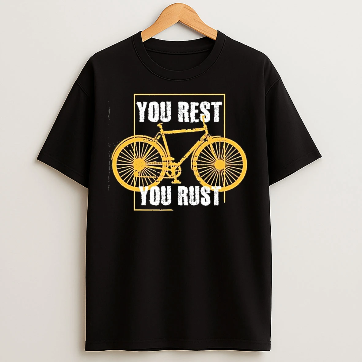 Classic You Rest You Rust T Shirts