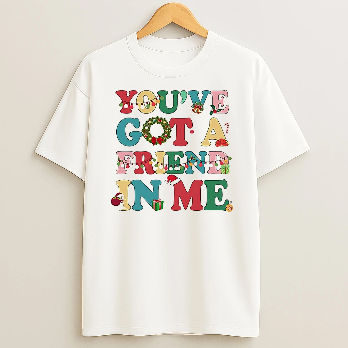 Classic Youve Got A Friend In Me Christmas T Shirts