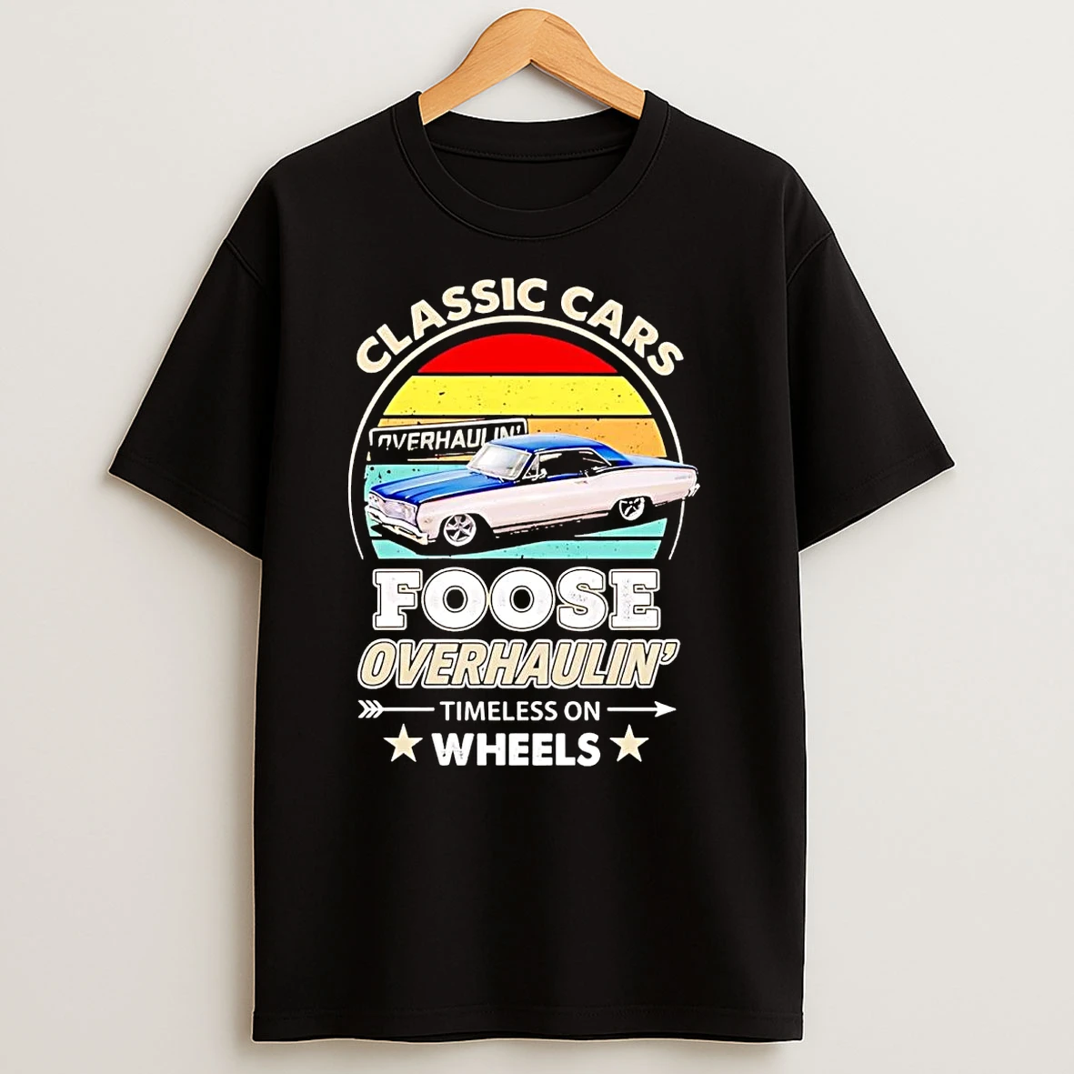 Classic Cars Foose Overhaulin Timeless On Wheels T Shirts