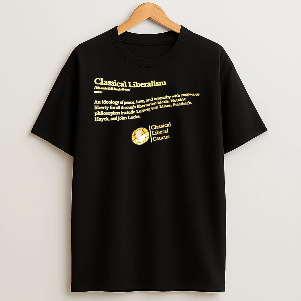 Classical Liberalism Provides A Definition T Shirts